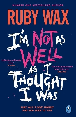I'm Not as Well as I Thought I Was(English, Paperback, Wax Ruby)