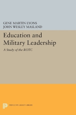 Education and Military Leadership. A Study of the ROTC(English, Paperback, Masland John Wesley)