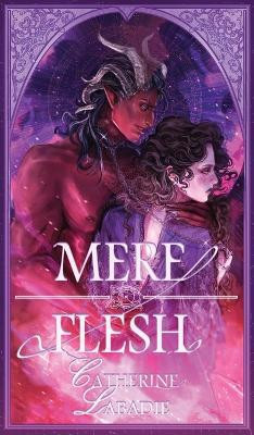 Mere Flesh(English, Hardcover, LaBadie Catherine)