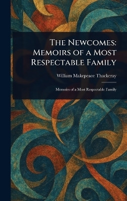 The Newcomes(English, Hardcover, Thackeray William Makepeace)