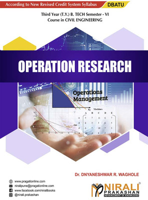 OPERATION RESEARCH (Third Year (T.Y.) B. Tech Course In Civil Engineering Semester – 6 DBATU)(Paperback, Dr. Dnyaneshwar R. Waghole)