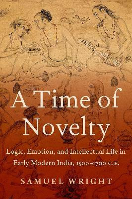 A Time of Novelty(English, Hardcover, Wright Samuel)