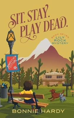 Sit. Stay. Play Dead.(English, Paperback, Hardy Bonnie)