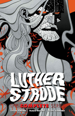 Luther Strode: The Complete Series(English, Paperback, Jordan Justin)