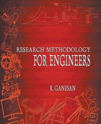 Research Methodology for Engineers(English, Paperback, Ganesan R)