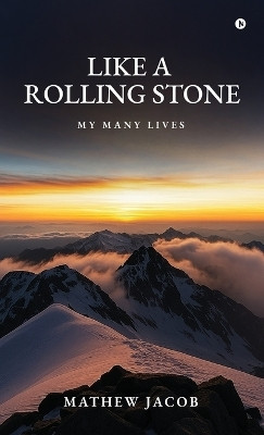 Like a Rolling Stone(English, Hardcover, Mathew Jacob)