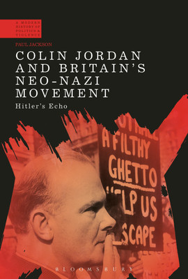 Colin Jordan and Britain's Neo-Nazi Movement(English, Paperback, Jackson Paul Dr)