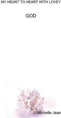My Heart to Heart with Lovey - God(English, Paperback, Jean Michelle)