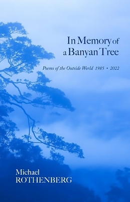 In Memory of a Banyan Tree(English, Paperback, Rothenberg Michael)
