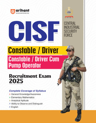 Arihant Study Guide for CISF Constable/Driver Cum Pump Operator Recruitment Exam 2025 | Designed as per the latest examination pattern with the complete coverage of syllabus(Paperback, Sushil Singh , Sanjeev Dixit , Deepali Pradeep Srivastava)