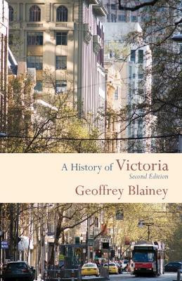 A History of Victoria(English, Paperback, Blainey Geoffrey)