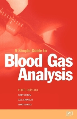 Simple Guide to Blood Gas Analysis(English, Paperback, Driscoll Peter A.)