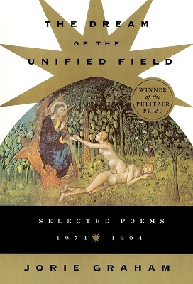 Dream of the Unified Field - Selected Poems 1974-1994(English, Hardcover, Graham J.)