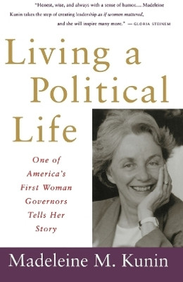 Living a Political Life(English, Paperback, Kunin Madeleine May)