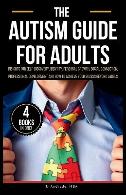 The Autism Guide for Adults(English, Paperback, Andrade Jj)