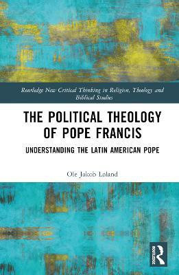 The Political Theology of Pope Francis(English, Hardcover, Loland Ole Jakob)