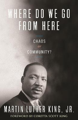 Where Do We Go from Here(English, Paperback, King Martin Luther Dr. Jr.)