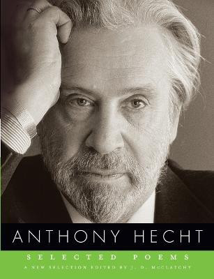 Selected Poems of Anthony Hecht(English, Paperback, Hecht Anthony)