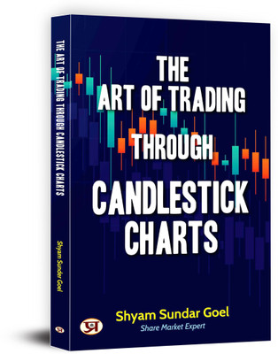 The Art of Trading Through Candlestick Charts Technical Analysis Simplified Breakout Patterns with Explanation(English, Paperback, Goel Shyam Sundar)