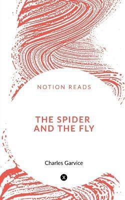 The Spider and the Fly or, An Undesired Love(English, Paperback, May Louisa)