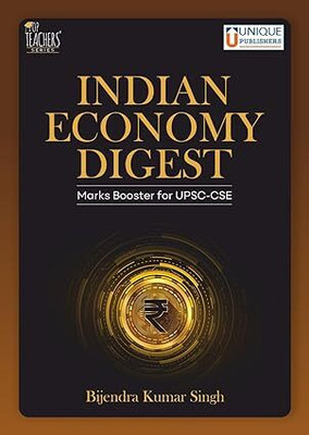 Indian Economy Digest - Concepts, Policies and Practice for UPSC Civil Services | Keys economics terms explained | UPSC CSE | Latest Edition Paperback – 1 January 2024
by Bijendra Kumar Singh (Author)(Unique Publishers India Pvt. Ltd., Bijendra Kumar Singh) Indian Economy Digest - Concepts, Policies and Practice for UPSC Civil Services | Keys economics terms explained | UPSC CSE | Latest Edition Paperback – 1 January 2024
by Bijendra Kumar Singh (Author)(Unique Publishers India Pvt. Ltd., Bijendra Kumar Singh)