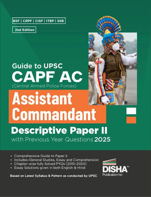 Guide to UPSC CAPF AC Central Armed Police Forces Assistant Commandant Descriptive Paper II with Previous Year Questions 2nd Edition | For 2024 Exam | PYQs | BSF, CRPF, CISF, ITBP, SSB(Paperback, Disha Experts)