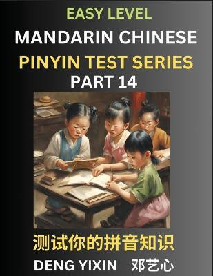 Chinese Pinyin Test Series for Beginners (Part 14)(English, Paperback, Deng Yixin)