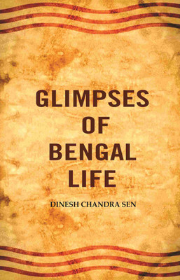 Glimpses of Bengal life(Paperback, Dinesh Chandra Sen)