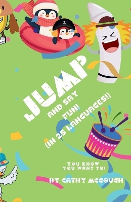 Jump and Say Fun!(English, Paperback, McGough Cathy)