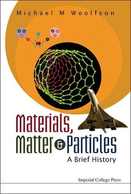 Materials, Matter And Particles: A Brief History(English, Paperback, Woolfson Michael Mark)