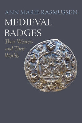 Medieval Badges(English, Electronic book text, Rasmussen Ann Marie)