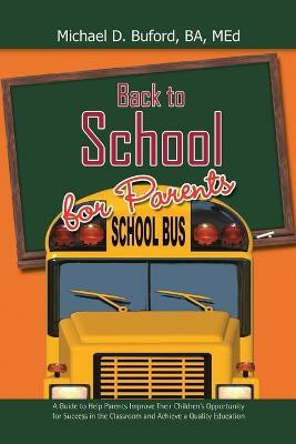 Back to School for Parents(English, Paperback, Buford Ba Med Michael D)