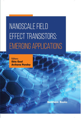 Nanoscale Field Effect Transistors: Emerging Applications(Hardcover, Ekta Goel, Archana Pandey)