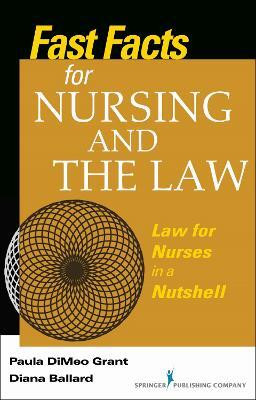 Fast Facts About Nursing and the Law(English, Paperback, Grant Paula DiMeo)