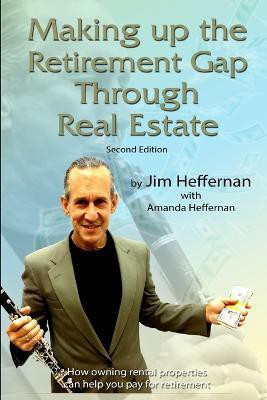 Making Up the Retirement Gap Through Real Estate(English, Paperback, Heffernan Jim)