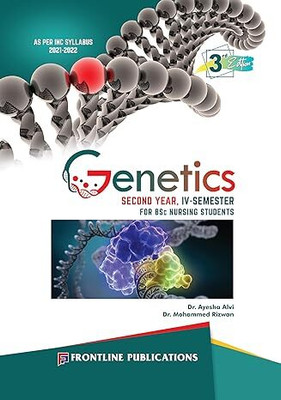 Genetics For B.Sc. Nursing Students Second Year 4th Semester, 3/e 2024(Paperback, Ayesha Alvi, Mohammed Rizwan)