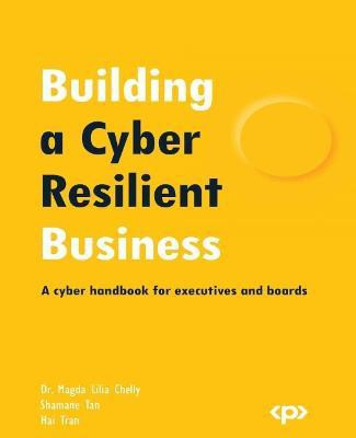Building a Cyber Resilient Business(English, Paperback, Chelly Dr. Magda Lilia)
