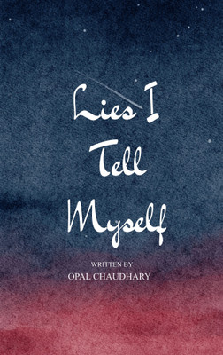 Lies I Tell Myself(Paperback, Opal Chaudhary)