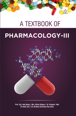 A TEXTBOOK OF PHARMACOLOGY-III
- PHARMACOLOGY-III(Paperback, Prof. (Dr.) Anil Ahuja, Ms. Richa Shakya, Dr. Prakash Patil, Dr Ankit Jain, Dr. Brahma Srinivasa Rao Desu)