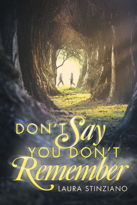 Don't Say You Don't Remember(English, Hardcover, Stinziano Laura)