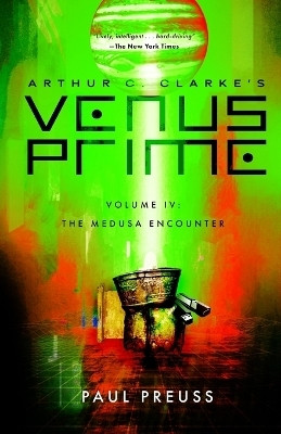 Arthur C. Clarke's Venus Prime 4-The Medusa Encounter(English, Paperback, Preuss Paul)