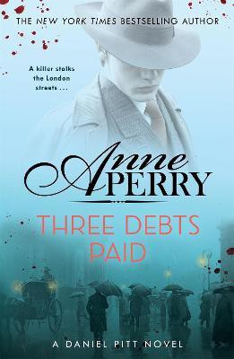 Three Debts Paid (Daniel Pitt Mystery 5)(English, Paperback, Perry Anne)