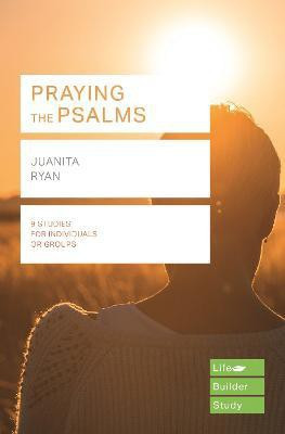 Praying the Psalms (Lifebuilder Study Guides)(English, Paperback, Ryan J)