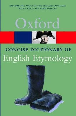 The Concise Oxford Dictionary of English Etymology(English, Paperback, unknown)