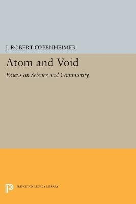 Atom and Void(English, Paperback, Oppenheimer J. Robert)