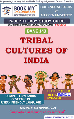 IGNOU BANE 143 Tribal Cultures of India Study Material (In Depth Guide) For Ignou Student  - Best IGNOU exam preparation book(Paperback, BMA Publication)