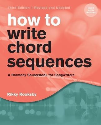 How to Write Chord Sequences(English, Paperback, Rooksby Rikky)