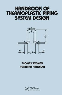 Handbook of Thermoplastic Piping System Design(English, Hardcover, Sixsmith Thomas)