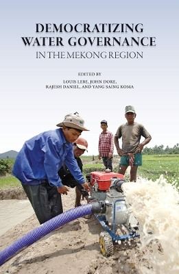 Democratizing Water Governance in the Mekong Region(English, Paperback, unknown)