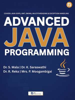 Advanced Java Programming(Paperback, Dr. S. MALA, Dr.K.SARASWATHI, Dr.R.REKA, Mrs.P.MOOGAMBIGAI)